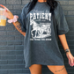 BE PATIENT TEE